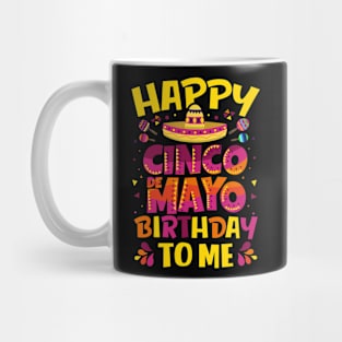 Happy Cinco de Mayo Birthday To Me Mexican Sombrero Gift Mug